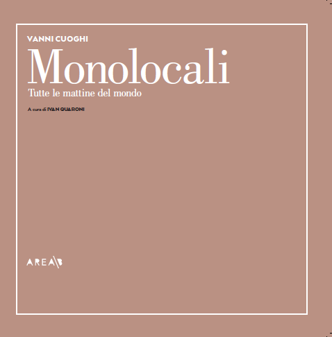 Catalogo mostra Monolocali, testo a cura di Ivan Quaroni, n. pagine 42